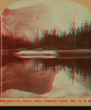 Beautiful Mirror Lake, Yosemite Valley, Cal. U.S.A. 1897-1905?