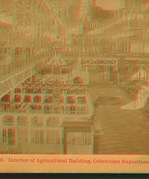 Interior of Agricultural building, Columbian Exposition. 1893