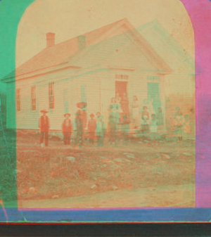 School house at Foster. 1860?-1885?