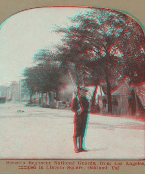 Seventh Regiment National Guards, from Los Angeles, camped in Lincoln Square, Oakland, Cal. 1906