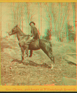 Geo. Cheney, gate keeper at Williamsburg reservoir. May,1874