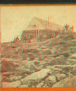 Tip-Top House, Mt. Washington. 1858?-1875?