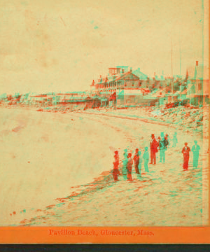 Pavilion beach, Gloucester, Mass. 1863?-1910?