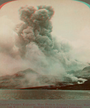 A Terrible Explosion, Mont Pelee in Eruption, June 1902, Martinique, W. I. June 1902 1902