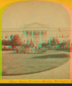 (White House.) President's mansion, Washington, D.C. 1859?-1910?