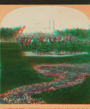 Flower beds and Greenhouse, Lincoln Park, Chicago, Ill. U.S.A. 1865?-1900?