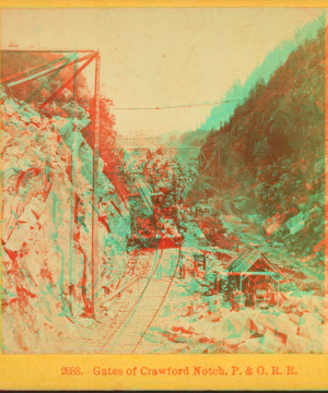 Gates of Crawford Notch, P. & O.R.R. [ca. 1872] 1858?-1895?