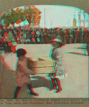 St. Mary's Cathedral bread line, where the little tots were not forgotten, San Francisco. 1906