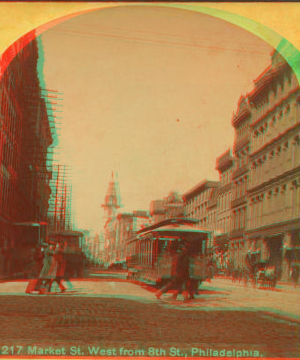 Market Street, west from 8th St., Philadelphia. 1865?-1907