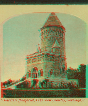 Garfield memorial, Lake View cemetery, Cleveland, O. 1865?-1899