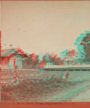 Farm-House, Maywood Station. [ca. 1875] 1870?-1915?