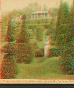 A sweet memory of a summer day, Hunnewell's Gardens, Wellesley, Mass. 1870?-1895?