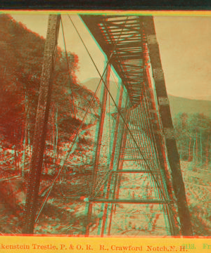 Frankenstein Trestle, P. & O.R.R., Crawford Notch, N.H. [ca. 1872] 1858?-1895?