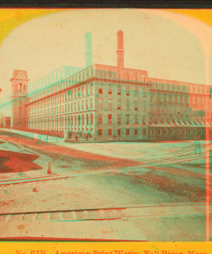 American Print Works, Fall River, Mass. 1865?-1903