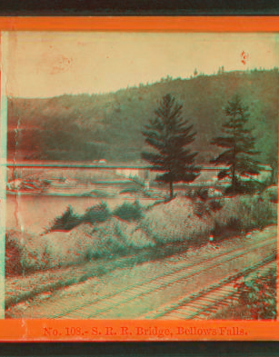 S.R.R. bridge, Bellows Falls. 1870?-1885?