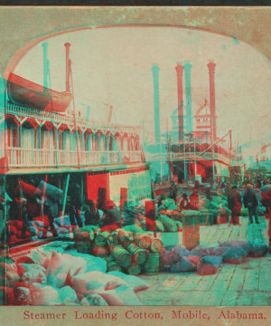 Steamer loading cotton, Mobile, Alabama. 1869?-1910?