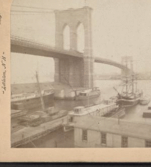 Brooklyn Bridge. [1867?-1910?]